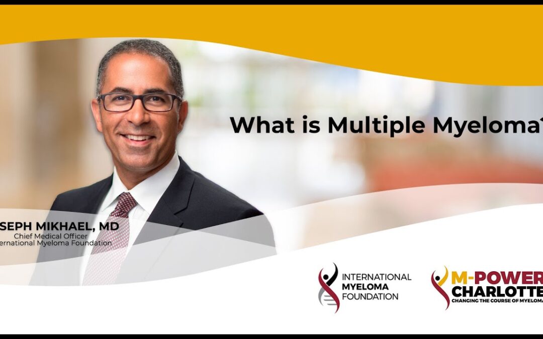 What is Multiple Myeloma, Anyway